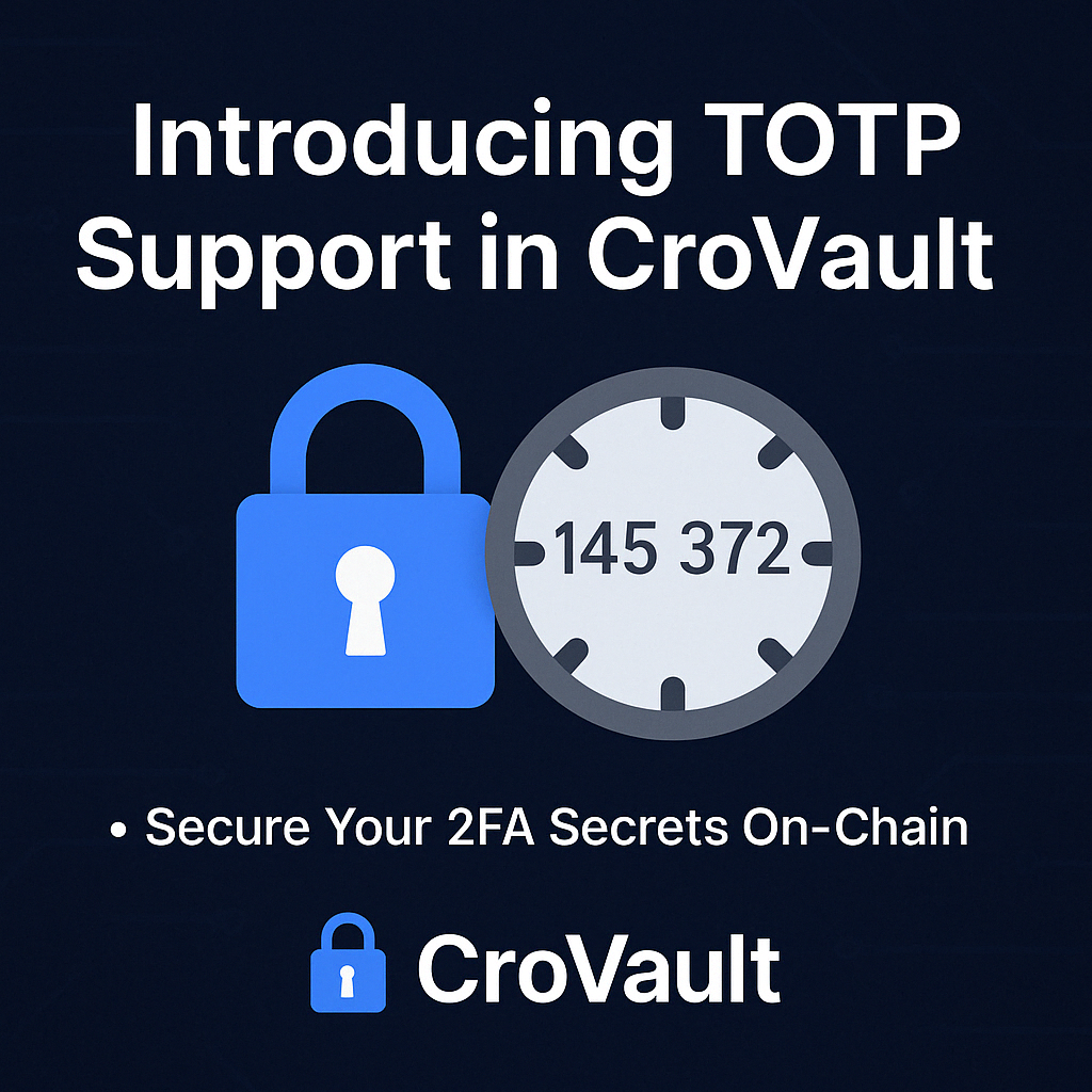 Introducing TOTP support in CroVault Introducing TOTP support in CroVault